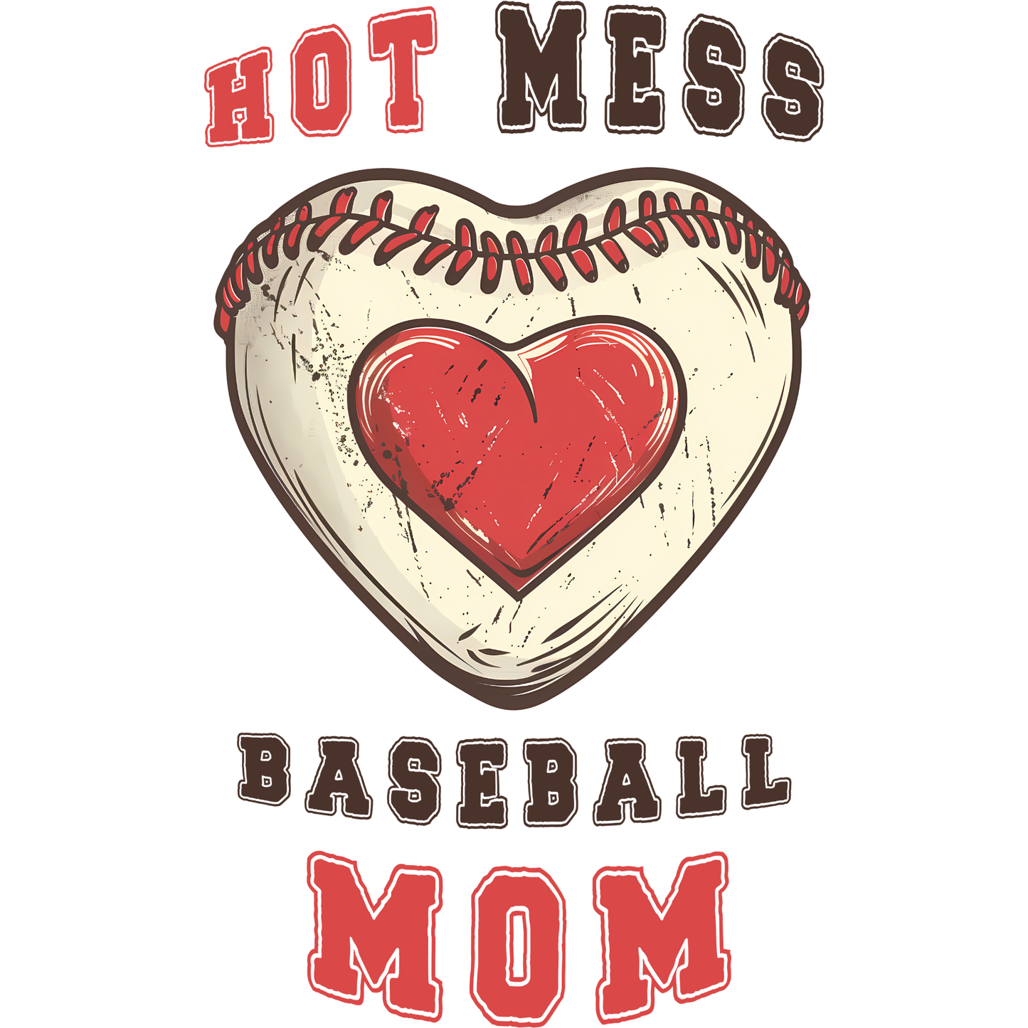 𝐇𝐨𝐭 𝐌𝐞𝐬𝐬 𝐁𝐚𝐬𝐞𝐛𝐚𝐥𝐥 𝐌𝐨𝐦 DTF Transfer – Funny Baseball Mom Heart Ball Design Sports Mom DTF Ready To Press