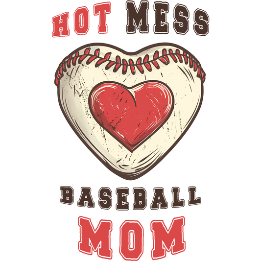 𝐇𝐨𝐭 𝐌𝐞𝐬𝐬 𝐁𝐚𝐬𝐞𝐛𝐚𝐥𝐥 𝐌𝐨𝐦 DTF Transfer – Funny Baseball Mom Heart Ball Design Sports Mom DTF Ready To Press