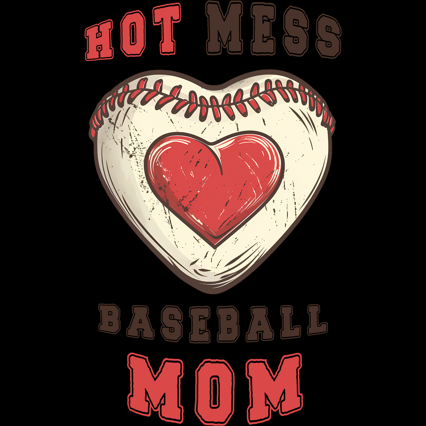 𝐇𝐨𝐭 𝐌𝐞𝐬𝐬 𝐁𝐚𝐬𝐞𝐛𝐚𝐥𝐥 𝐌𝐨𝐦 DTF Transfer – Funny Baseball Mom Heart Ball Design Sports Mom DTF Ready To Press