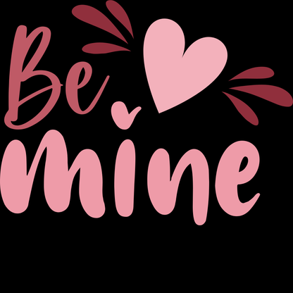Be Mine Valentine DTF Transfer – Ready to Press Heat Transfer