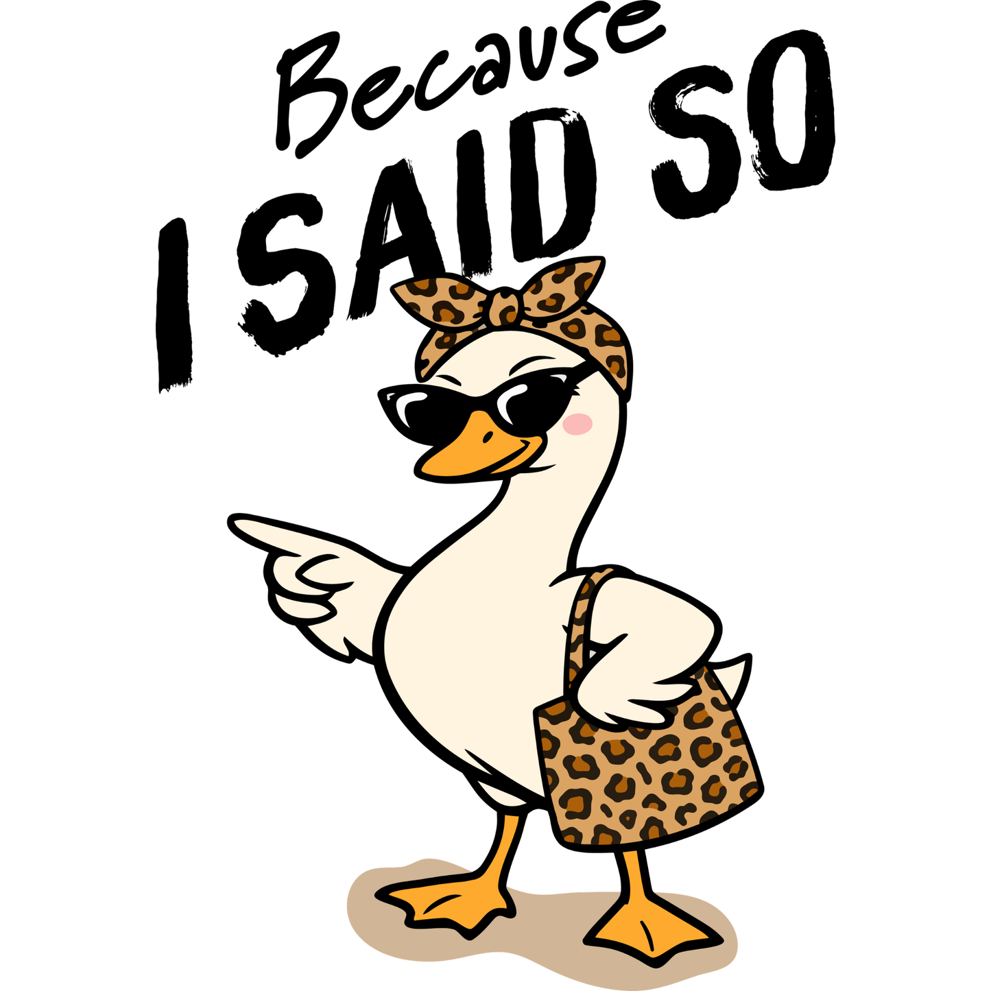 𝐁𝐞𝐜𝐚𝐮𝐬𝐞 𝐈 𝐒𝐚𝐢𝐝 𝐒𝐨 DTF Transfer – Funny Mom Duck Attitude Design DTF Ready To Press