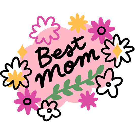 Best Mom Floral DTF Transfer – Mother's Day Cute Flower Design Ready to Press Heat Transfer