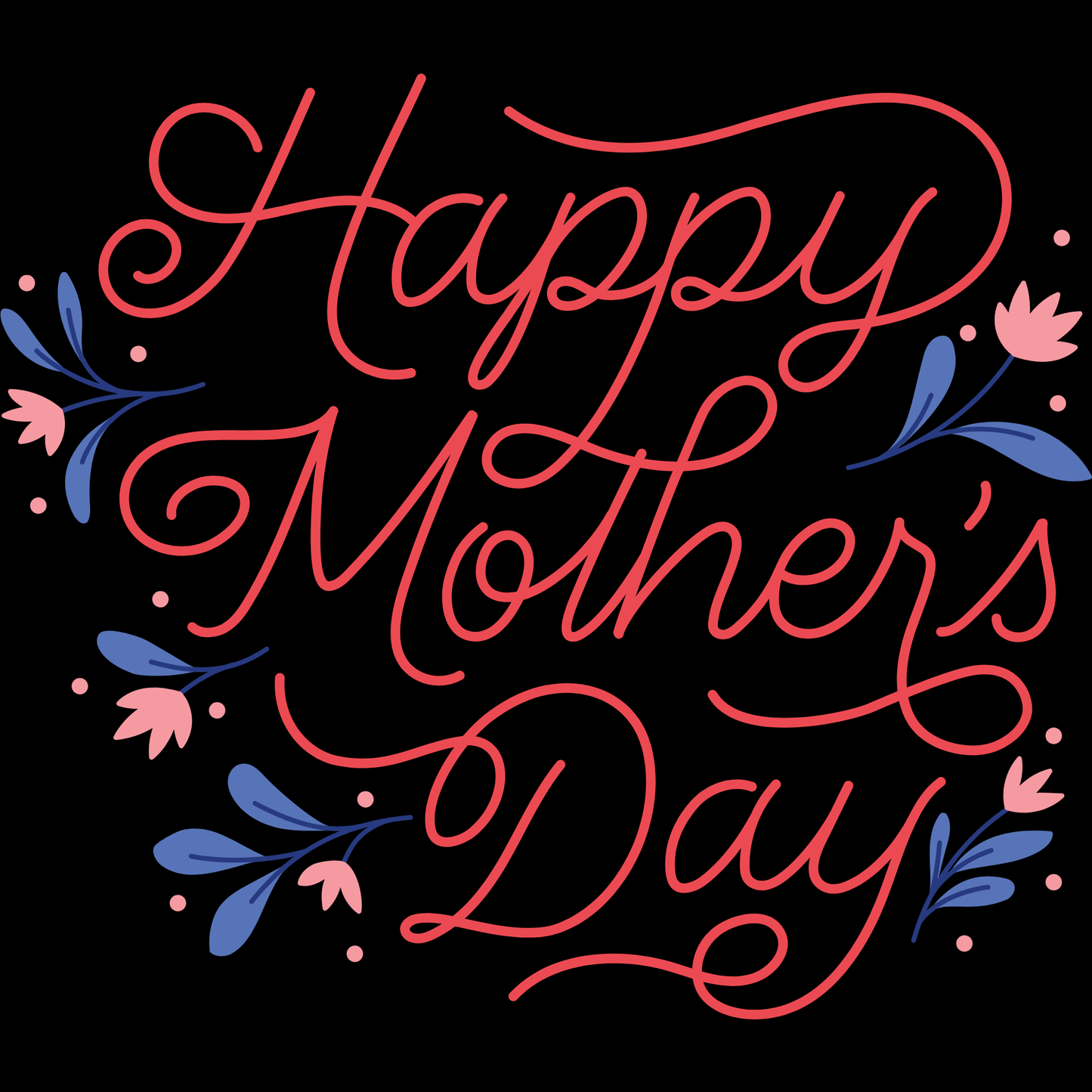 Happy Mother's Day Script DTF Transfer – Floral Hand Lettering Ready to Press Heat Transfer
