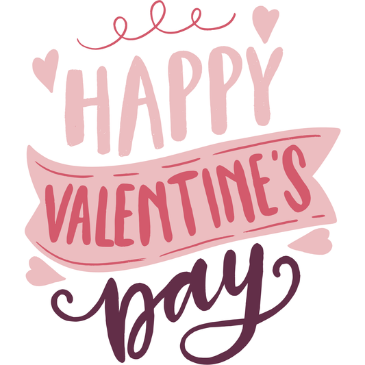 Happy Valentine’s Day DTF Ready to Press Transfer – Modern Script Typography Love Design