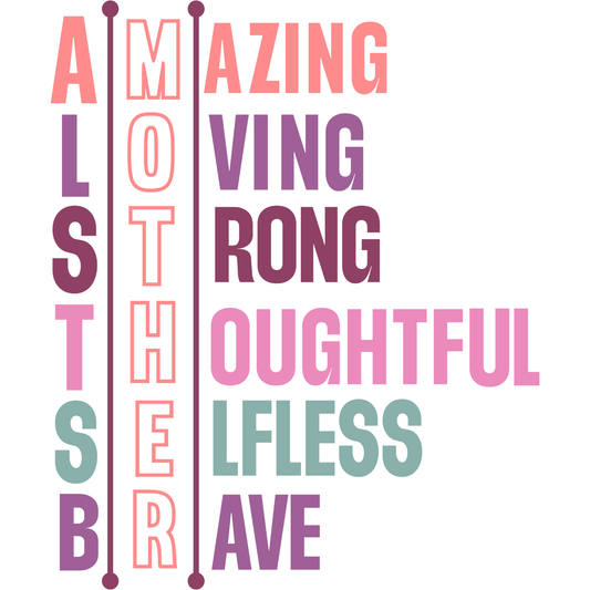 MOTHER Acronym Inspirational Quote DTF Transfer – Vertical Mom Definition Typography DTF Ready To Press